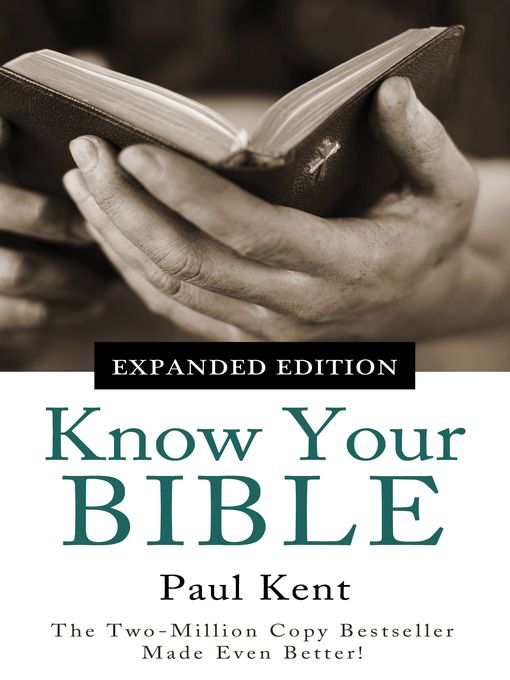 Title details for Know Your Bible—Expanded Edition by Paul Kent - Available